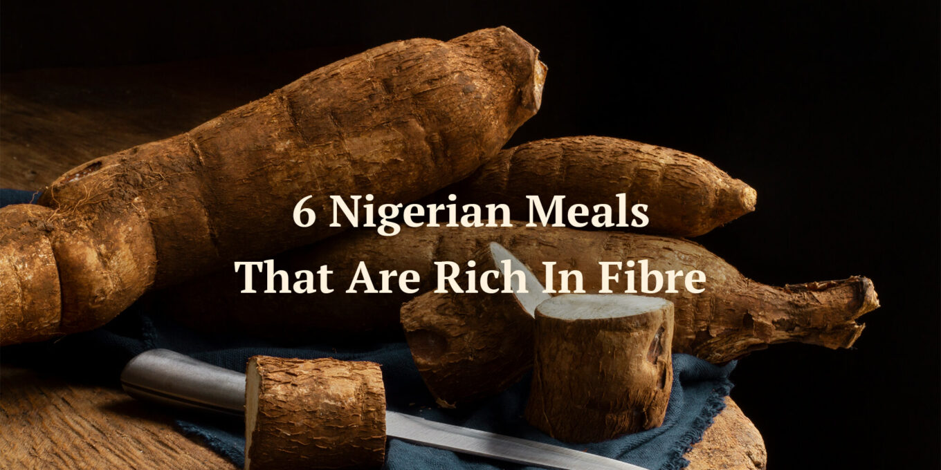 nigerian meals rich in fibre