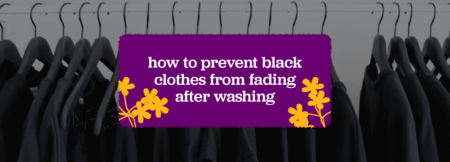 How to prevent black clothes from fading after washing